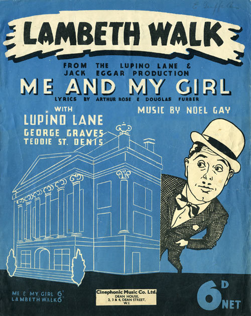 Lupino Lane's family lived in Leigham Court Road, Streatham. He danced the 'Lambeth Walk' with his Lambeth partner, Jean Capra, in 'Me and My Girl' at the Victoria Palace in 1938. This song sheet was published by Cinaphonic Music Co. Ltd in 1937. 