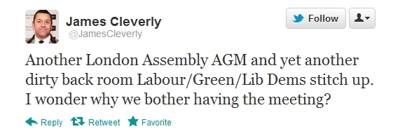 Another London Assembly AGM and yet another dirty back room Labour/Green/Lib Dems stitch up. I wonder why we bother having the meeting?