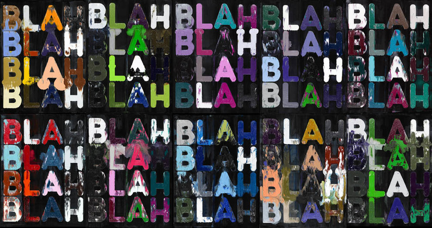 Mel Bochner Blah, Blah, Blah, 2011 Courtesy Two Palms, New York © Mel Bochner