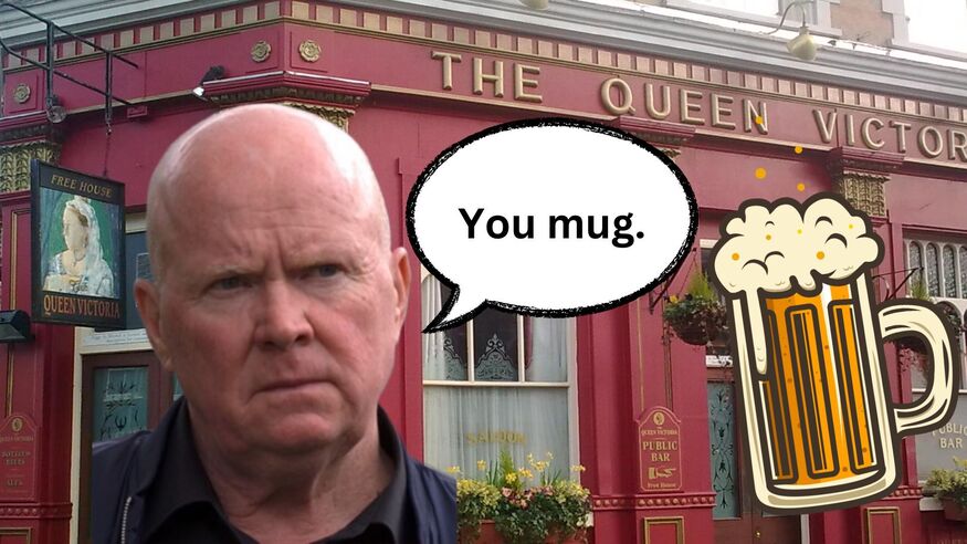 Phil Mitchell calling a int of beer a mug