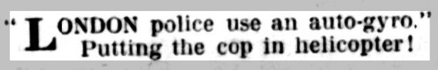 A newspaper quote making a joke about putting the cop in helicopter